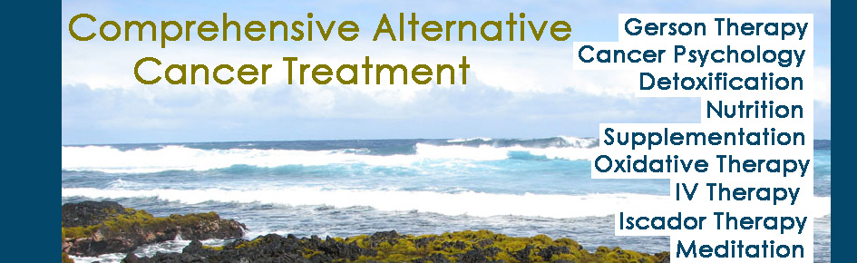Gerson Therapy & Alternative Cancer Treatment