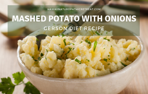 Gerson diet recipe for mashed potato with onions