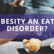 Is obesity an eating disorder? An article written by Dr. Maya Nicole Baylac to explore the subject of overeating, food addiction and disordered eating.