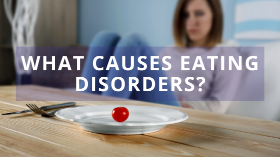 What causes eating disorders. An article that look into the intricate web of factors that causes eating disorders.