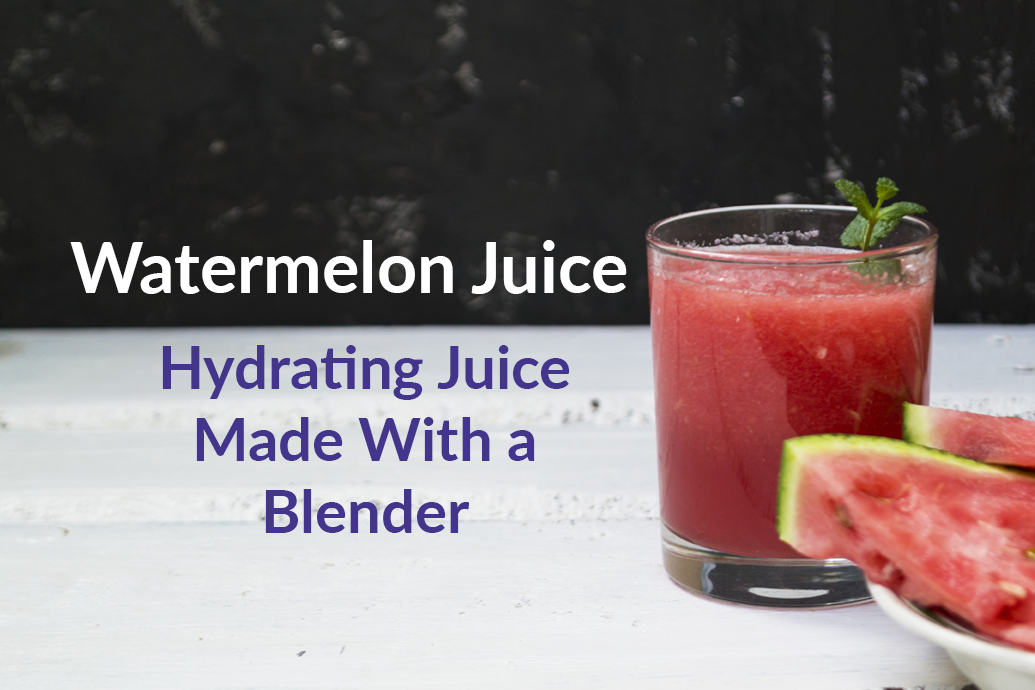 Watermelon Juice Recipe Make Watermelon Juice With Your Blender,English Ivy Plant