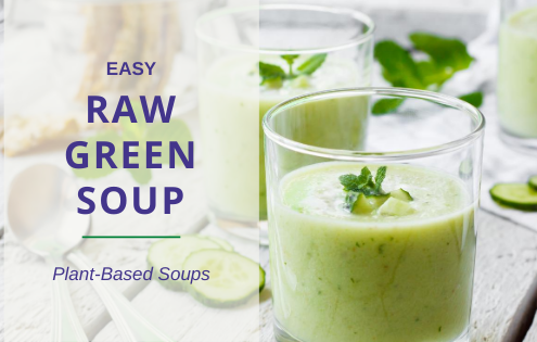 Easy to make simple Raw Green Soup Recipe